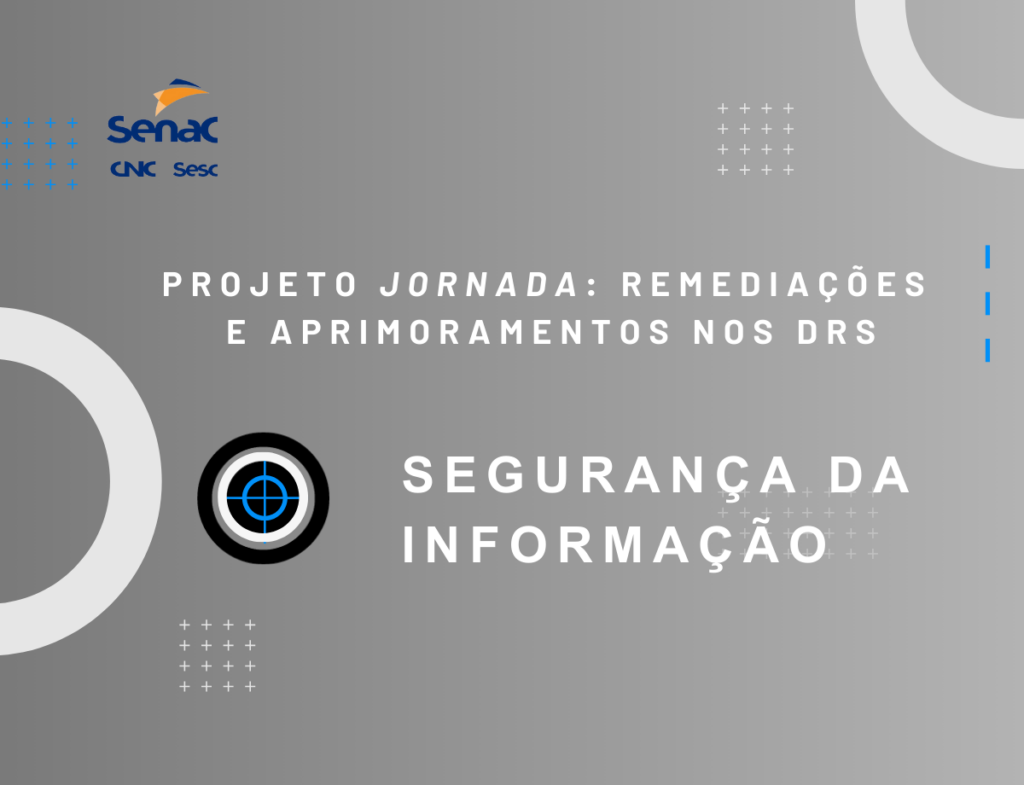 Projeto Jornada inicia as Remediações e aprimoramentos nos DRs